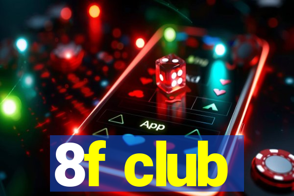 8f club